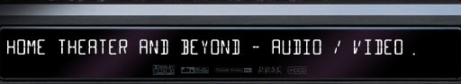 Home Theater and Beyond Audio and Video