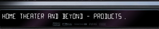 Home Theater and Beyond Products